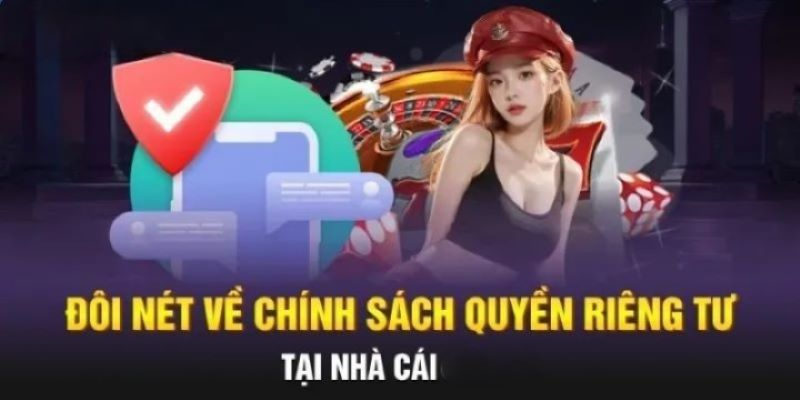 Tìm hiểu về quyền riêng tư tại 32WIN